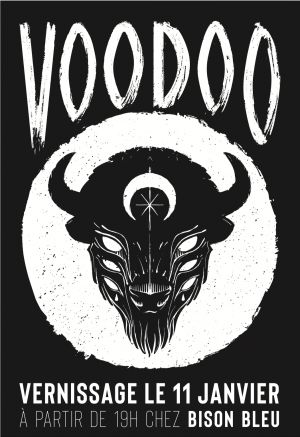 Vernissage "Voodoo" par le Collectif Bison Bleu