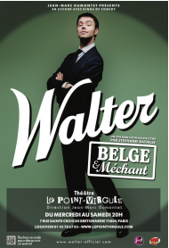 WALTER Belge & Méchant