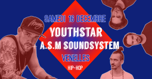 Youthstar + ASM Soundsystem @Venelles 