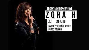 Zora H au Théâtre Le Colbert - Toulon