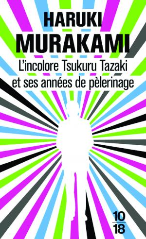 L'incolore Tsukuru Tazaki et ses années de Pélerinage