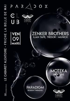 Marseille : Club Cabaret x Paradox w/ Zenker Brothers & Moteka LIVE