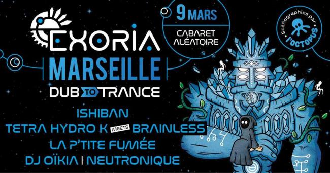 Marseille : Exoria - Dub to Trance au Cabaret Aléatoire