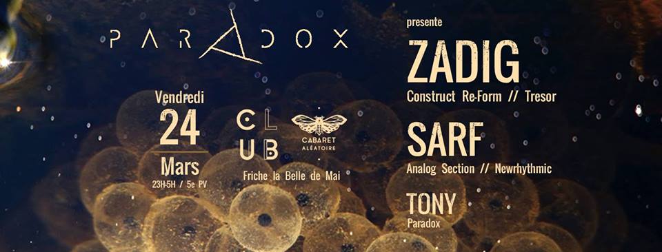 Marseille: Paradox X Cabaret w/ Zadig et Sarf