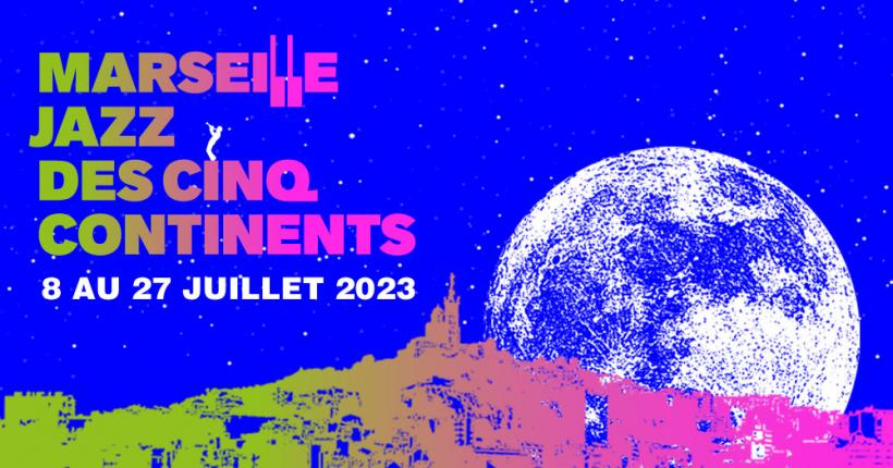 MARSEILLE JAZZ DES CINQ CONTINENTS 