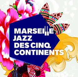 Marseille Jazz des Cinq Continents : le festival qui ne s’improvise pas