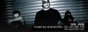 FUJAKO featuring BLACK SATURN + TZII + DR LVNG_STN
