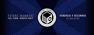 Future Skankerz - Full Crew, Winter Party