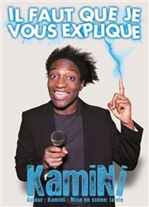 Kamini "Il faut que je vous explique"