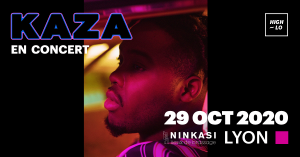 KAZA - Ninkasi Gerland / Kao - Lyon