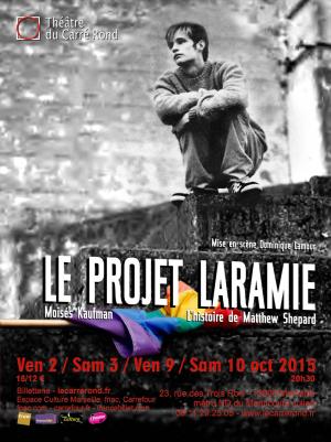 LE PROJET LARAMIE - L\'HISTOIRE DE MATTHEW SHEPARD