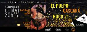 Les Sulfureuses#4 / El Pulpo / Hugo21 / Cascara Marseille