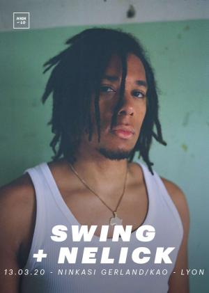 Swing + Nelick - Ninkasi Gerland / Kao - Lyon