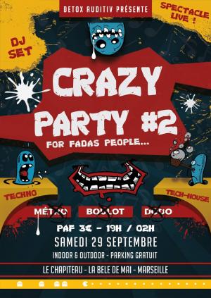 The Crazy Party #2 au Chapiteau, Marseille !