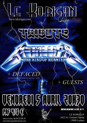 TRIBUTE METALLICA / SOME KIND OF MONSTER + DEFACED + GUESTS / LE KORIG